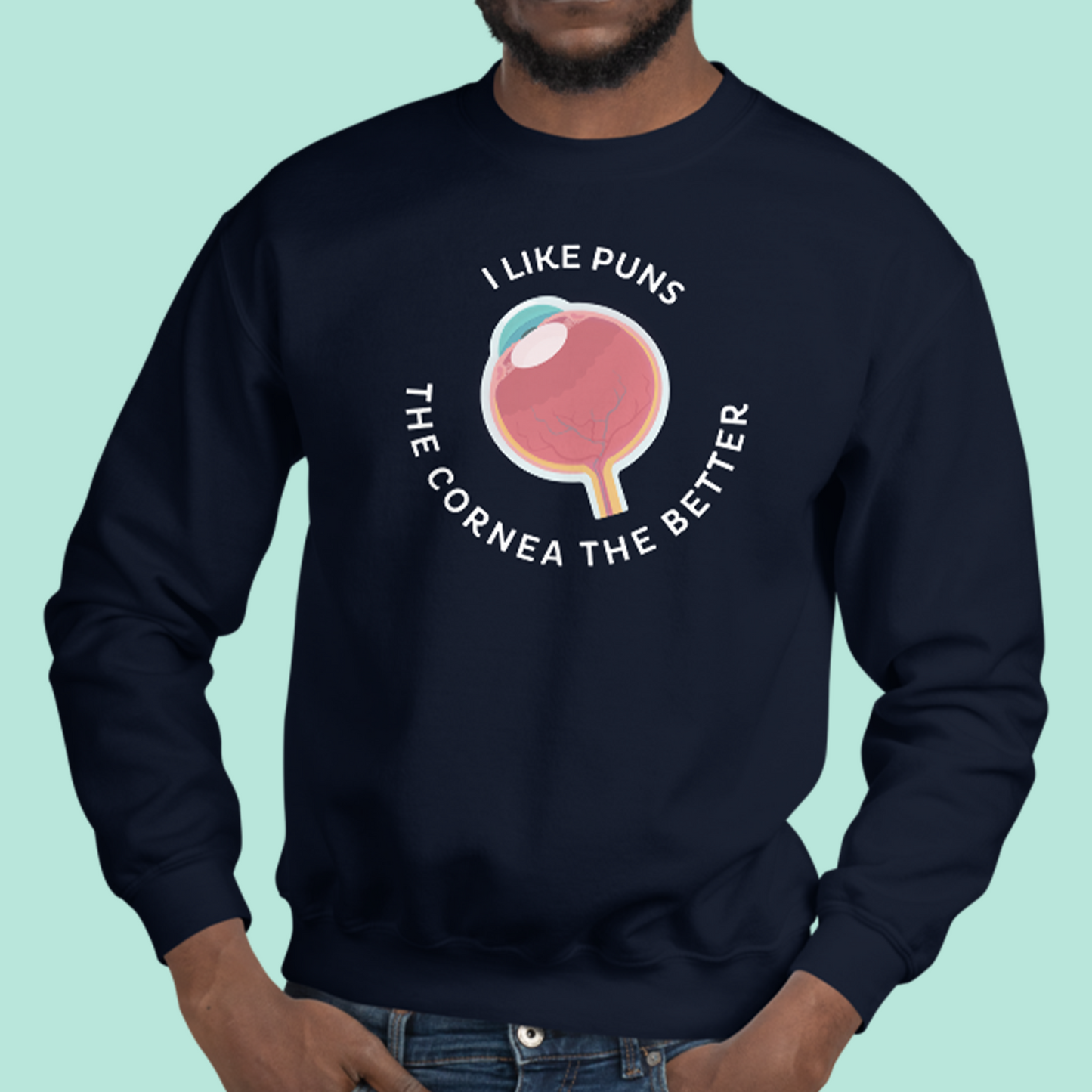Cornea Pun - Unisex Sweatshirt